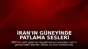 İran'ın Güneyinde Patlama Sesleri Duyuldu