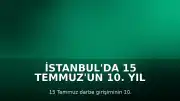 İstanbul'da 15 Temmuz'un 10. Yıl Dönümü İçin 'Şehit ve Şahit' Programı Düzenlendi