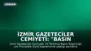 İzmir Gazeteciler Cemiyeti: "Basın özgürlüğü için mücadelemiz devam edecek!"