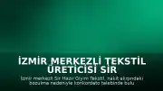 İzmir merkezli tekstil üreticisi Sir Hazır Giyim Tekstil konkordato talebinde bulundu