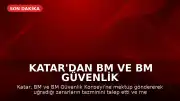 Katar'dan BM ve BM Güvenlik Konseyi'ne Mektup: 'Meşru Müdafaa Hakkımız Saklı'