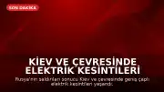 Kiev ve Çevresinde Elektrik Kesintileri Yaşandı