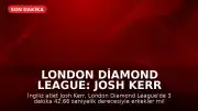 London Diamond League: Josh Kerr erkekler mil dünya rekorunu kırdı