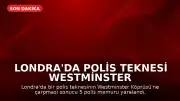 Londra'da Polis Teknesi Westminster Köprüsü'ne Çarptı: 5 Memur Yaralandı