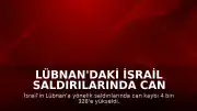 Lübnan'daki İsrail Saldırılarında Can Kaybı 4 Bin 328'e Ulaştı