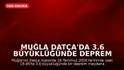 Muğla Datça'da 3.6 Büyüklüğünde Deprem Meydana Geldi