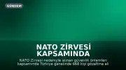 NATO Zirvesi Kapsamında Gerçekleştirilen Operasyonlarda 668 Gözaltı, 179 Tutuklama