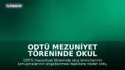 ODTÜ Mezuniyet Töreninde Okul Birincilerinin Konuşmaları Engellendi: 'Kültürümüz Parçalanmak İsteniyor'