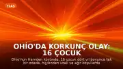 Ohio'da Korkunç Olay: 16 Çocuk Tek Bir Odada Mahsur Bulundu
