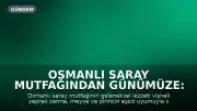 Osmanlı Saray Mutfağından Günümüze: Vişneli Yaprak Sarma Hazırlanışı
