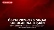 ÖSYM 2026-YKS Sınav Sorularına İlişkin Kararını Duyurdu: Bir Soru İptal Edildi, Bir Sorunun Cevabı Değiştirildi