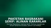 Pakistan Başbakanı Şerif: Alınan Kararlar Kağıt Üzerinde Kalmayacak