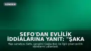 Sefo'dan Evlilik İddialarına Yanıt: "Şaka Yaptık"