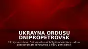 Ukrayna Ordusu Dnipropetrovsk Bölgesinde 25 Kilometrelik İlerleme Kaydetti