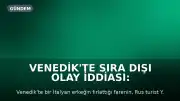 Venedik'te Sıra Dışı Olay İddiası: Fırlatılan Fare Turisti Isırdı