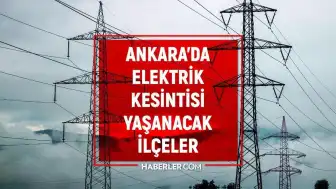 Ankara'da Planlı Elektrik Kesintileri: 1-3 Haziran Tarihleri Arasında Belirlenen Bölgelerde Enerji Verilemeyecek
