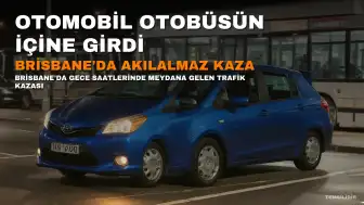 Brisbane'da Akılalmaz Kaza: Otomobil Havalanıp Otobüsün Yanına Sıkıştı