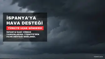 İspanya'nın Yardım Çağrısına Türkiye'den Hava Desteği