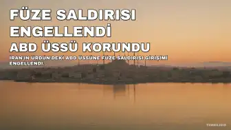 İsrail Basını: İran'ın Ürdün'deki ABD Üssüne Yönelik Füze Saldırısı Engellendi