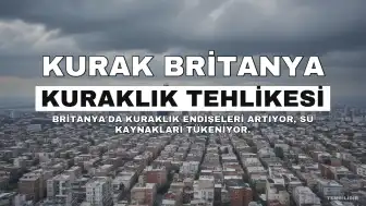 Kuraklık ve Göçmen Tekneleri Manşetlerde: Britanya Kuraklık Tehlikesiyle Karşı Karşıya, Kanal'da Göçmen Tekneleri Görüldü