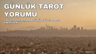 5 Ağustos Günlük Tarot Yorumu: Yenilenme, Denge ve Fırsatlar Öne Çıkıyor