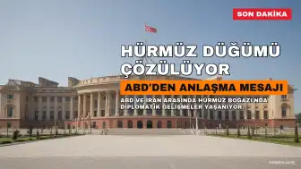 ABD'den İran'la Hürmüz Boğazı Anlaşması Mesajı: Yakında Umuyoruz