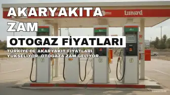 Akaryakıta Zam Geliyor: Otogaz Fiyatları 2,45 TL Artacak