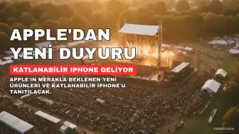 Apple'ın Yeni Ürün Tanıtım Tarihi ve İlk Katlanabilir iPhone Lansmanı Belli Oldu
