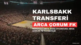 Arca Çorum FK, Norveçli Orta Saha Oyuncusu Markus Karlsbakk'ı Transfer Etti