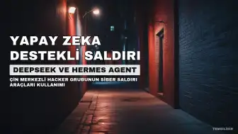 Çin Kaynaklı Hacker Grubu, Yapay Zeka Destekli Saldırı Araçlarını Kullandı