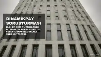 Dinamikpay Soruşturmasında Gözaltına Alınan K.C. Erdem Tutuklandı