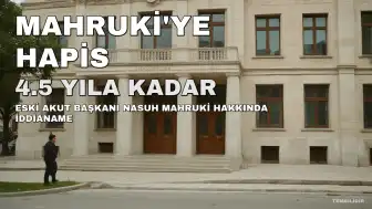 Eski AKUT Başkanı Nasuh Mahruki hakkında 4.5 yıla kadar hapis talebi