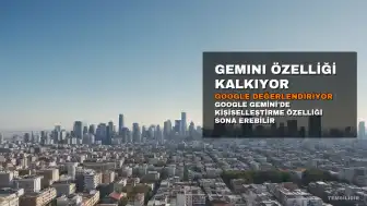 Google Gemini'de Kişiselleştirme Özelliği Sona mı Eriyor?