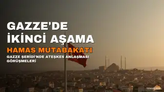 Hamas: Gazze'de İkinci Aşama Mutabakatına Bağlıyız