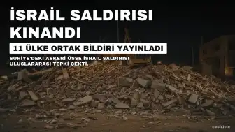İsrail'in Suriye Saldırısı 11 Ülke Tarafından Kınandı