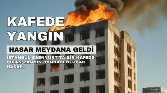 İstanbul Esenyurt'ta Kafede Çıkan Yangında Hasar Meydana Geldi