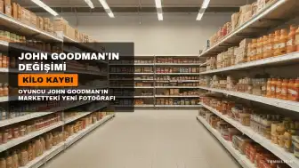 John Goodman'ın Kilosundaki Değişim Hayranlarını Şaşırttı