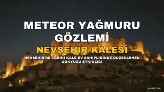 Nevşehir'de Perseid Meteor Yağmuru Gözlemlendi