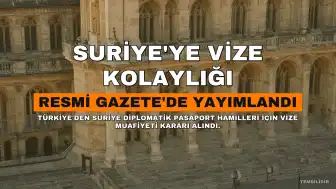 Suriye'nin Diplomatik Pasaport Hamili Vatandaşları İçin Türkiye'de Vize Muafiyeti Resmi Gazete'de Yayımlandı
