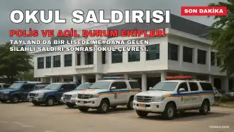 Tayland'da Okul Saldırısı: Şüpheli Saldırgan Dahil 7 Kişi Hayatını Kaybetti
