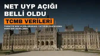 TCMB Açıkladı: Türkiye'nin Net Uluslararası Yatırım Pozisyonu 402,6 Milyar Dolar Oldu
