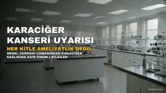 Uzmanlardan Karaciğer Kanseri Uyarısı: Her Kitle Ameliyat Gerektirir mi?
