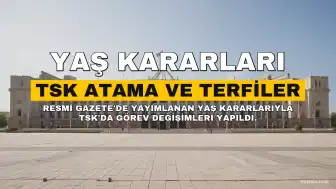 YAŞ Kararları Resmi Gazete'de Yayımlandı: TSK'da Atama ve Terfiler Belirlendi