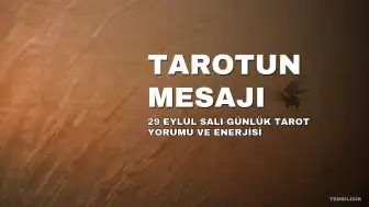 29 Eylül Günlük Tarot Yorumu: Değişim ve Yeni Seçenekler Kapıda