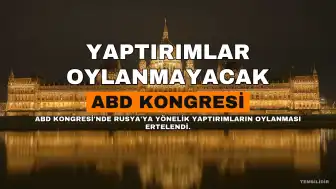ABD Kongresi'nde Rusya Yaptırımları Kasım Ayı Öncesinde Oylanmayacak