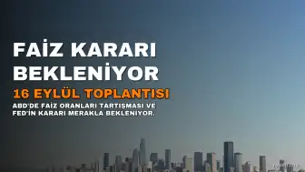 ABD'de Faiz Tartışması: Gözler 16 Eylül'deki Fed Toplantısında