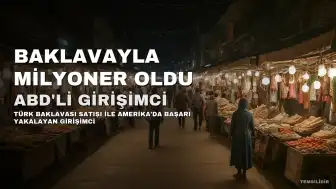 ABD'li Girişimci Türk Baklavasıyla Milyoner Oldu