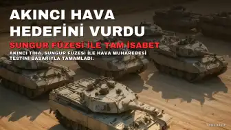 AKINCI TİHA, SUNGUR Füzesi ile Hava Hedefini Vurdu