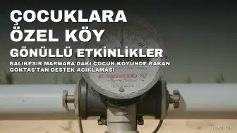 Bakan Göktaş: Çocuklarımıza her türlü imkanı seferber etmek boynumuzun borcu
