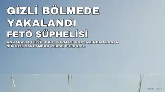 FETÖ Soruşturmasında Aranan Şüpheli Gizli Bölmede Yakalandı